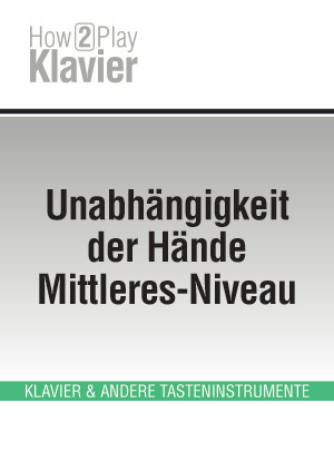 Unabhängigkeit der Hände – Mittleres Niveau