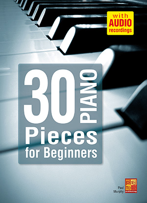 30 Piano Pieces for Beginners 30 Piano Pieces for Beginners
