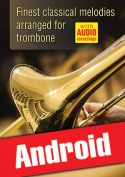 Finest classical melodies arranged for trombone (Android)