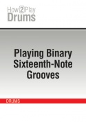 Playing Binary Sixteenth-Note Grooves