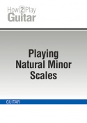 Playing Natural Minor Scales