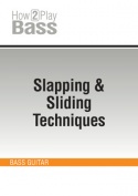 Slapping & Sliding Techniques