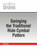 Swinging the Traditional Ride Cymbal Pattern