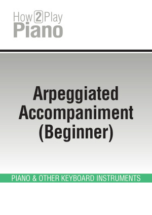 Arpeggiated Accompaniment (Beginner)