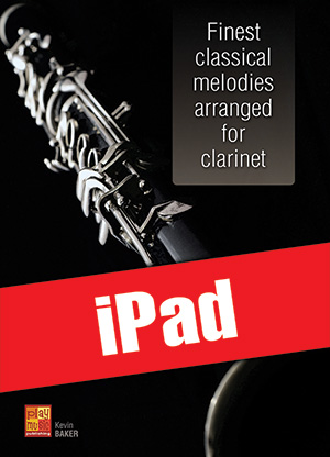 Finest classical melodies arranged for clarinet (iPad)