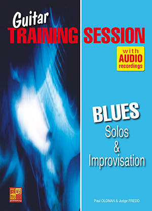 Guitar Training Session - Blues Solos & Improvisation Guitar Training Session - Blues Solos & Improvisation