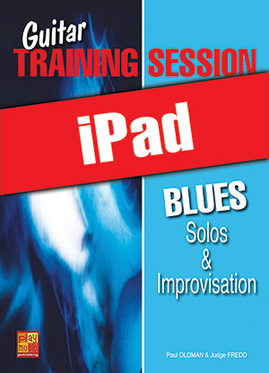 Guitar Training Session - Blues Solos & Improvisation (iPad)