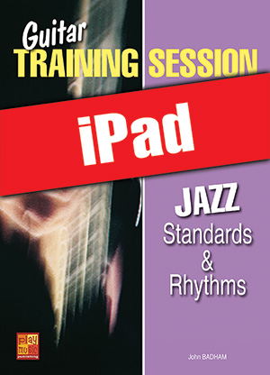 Guitar Training Session - Jazz Standards & Rhythms (iPad) Guitar Training Session - Jazz Standards & Rhythms (iPad)