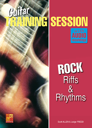 Guitar Training Session - Rock Riffs & Rhythms Guitar Training Session - Rock Riffs & Rhythms
