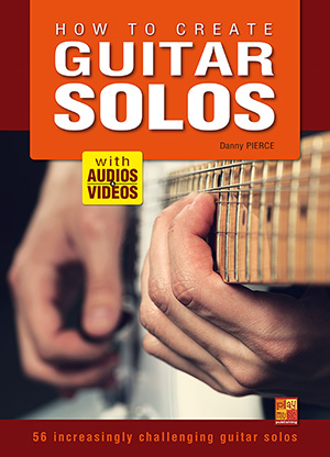 How to create guitar solos How to create guitar solos