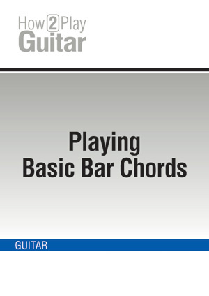 Playing Basic Bar Chords