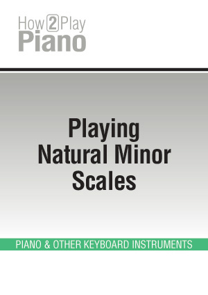 Playing Natural Minor Scales