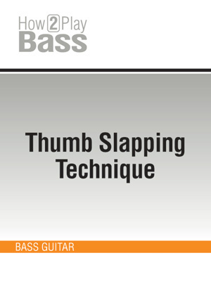 Thumb Slapping Technique